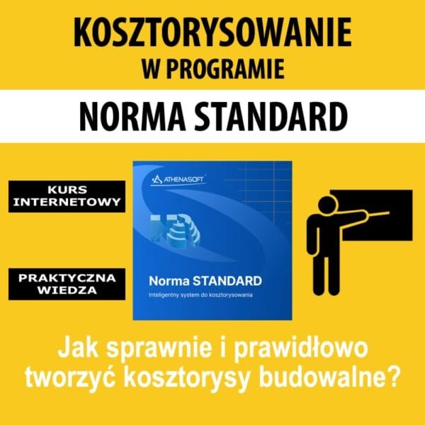 Kosztorysowanie w programie Norma STANDARD - szkolenie zdalne, prowadzony przez instruktora dla stawiających pierwsze kroki w zawodzie kosztorysanta
